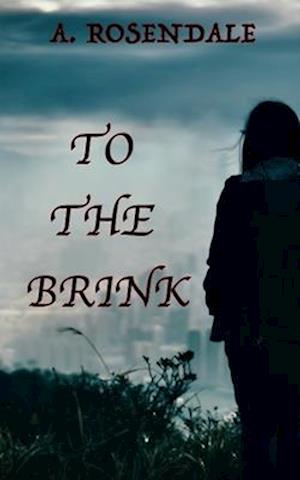 To the Brink: On the Brink Book 2