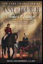 Anne de Bourgh Takes Charge : A Pride & Prejudice Variation 