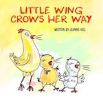 Little Wing Crows Her Way 