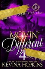 Movin' Different 4: A Hood Millionaire Romance: The Finale 