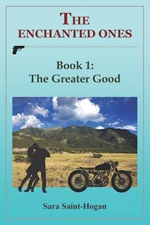 The Enchanted Ones: The Greater Good