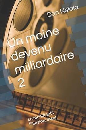 Un moine devenu milliardaire 2