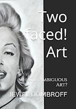 Two faced! Art: what is Ambiguous Art? 