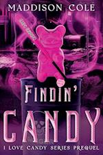 Findin' Candy: RH Dark Humor Romance Prequel 