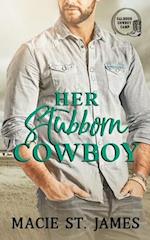 Her Stubborn Cowboy: A Clean Contemporary Western Romance 