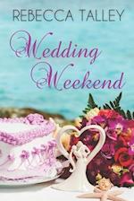 Wedding Weekend: A Sweet Romance Novella 