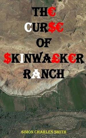 TH€ CUR$€ Of $KINWA£K€R RANCH