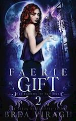 Faerie Gift: A Slow Burn Paranormal Fantasy Academy Romance 