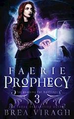 Faerie Prophecy: A Slow Burn Paranormal Fantasy Academy Romance 