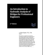 An Introduction to Hydraulic Analysis of Bridges for Professional Engineers 