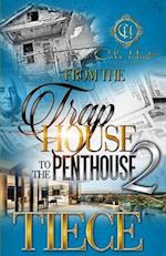 From The Trap House To The Penthouse 2: The Finale 