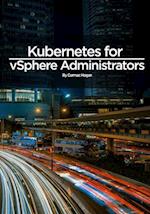 Kubernetes for vSphere Administrators 