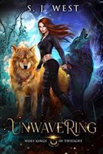 Unwavering (Wolf Kings of Twilight, Book 2) 