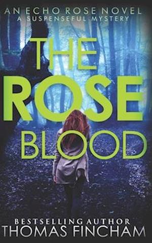 The Rose Blood: A Suspenseful Mystery