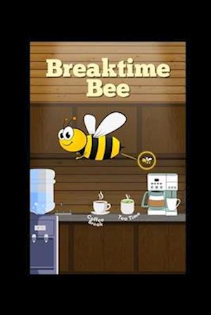 Breaktime Bee