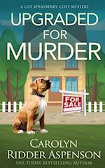 Upgraded for Murder : A Lily Sprayberry Cozy Mystery 