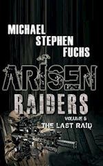 ARISEN : Raiders, Volume 5 - The Last Raid 