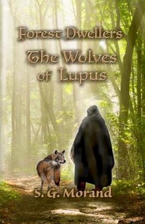 Forest Dwellers: The Wolves of Lupus