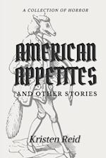 American Appetites : and Other Stories 