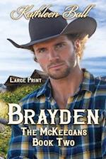 Brayden: The McKeegans - Book Two Large Print Edition 