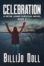 Celebration: a Peter Jones survival novel. Book 8 