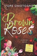 Brown Roses: A Christian Romance 