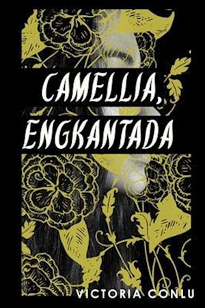 Camellia, Engkantada