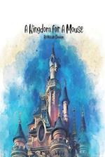 A Kingdom for A Mouse 