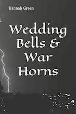 Wedding Bells & War Horns 