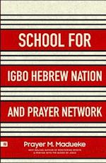 School for Igbo Hebrew Nation and Prayer Network 