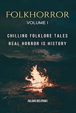 Folkhorror: Chilling folklore tales. Real horror is History. 