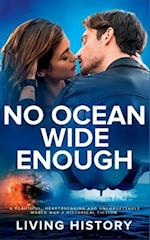 No Ocean Wide Enough: A beautiful, heartbreaking and unforgettable World War 2 historical fiction 