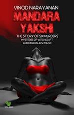 Mandarayakshi: The story of six murders Mysteries of witchcraft and Indian black magic 