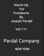 Warm-Up For Trombone By Joseph Pardal Vol.111 : NEW YORK 