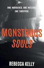Monstrous Souls: One Murdered. One Missing. One Survivor. 