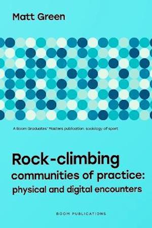 Rock-climbing Communities of Practice: Physical and Digital Encounters