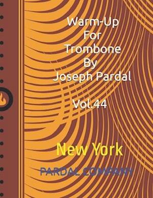 Warm-Up For Trombone By Joseph Pardal Vol.44