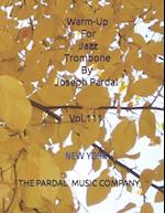 Warm-Up For Jazz Trombone By Joseph Pardal Vol.111 : NEW YORK 