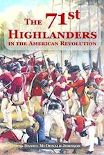 The 71st Highlanders: in the American Revolution 