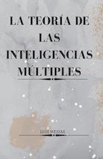 La Teoría de las Inteligencias Múltiples