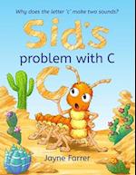 Sid's problem with 'C': Why does the letter 'c' have two sounds? 