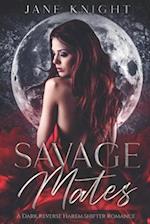 Savage Mates: A Dark Reverse Harem Romance 