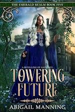 Towering Future: A Retelling of Rapunzel 