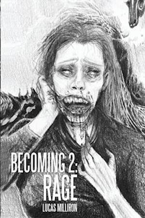 Becoming 2: Rage