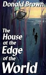 The House at the Edge of the World 