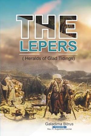 The Lepers: Heralds of Glad Tidings