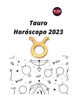 Tauro. Horóscopo 2023