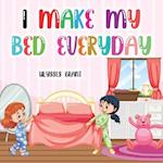 I Make My Bed Everyday 