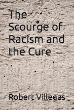 The Scourge of Racism and the Cure 