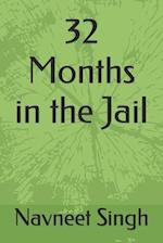 32 Months in the Jail 